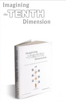 Imagining the Tenth Dimension